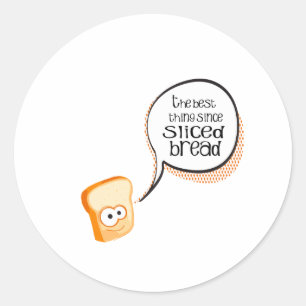 Adesivo Redondo A melhor coisa desde o pão cortado