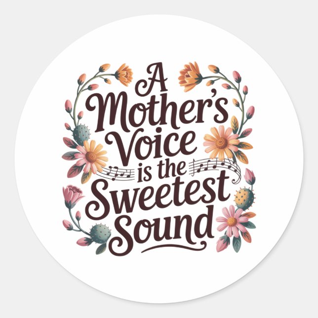 Adesivo Redondo A Mother's Voice Is The Sweetest Sound (Frente)