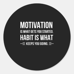 Adesivo Redondo A Motivação Do Presente De Aniversário É O Que Te