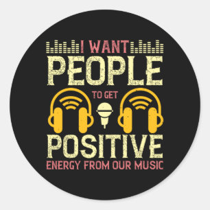 Adesivo Redondo A Música Obtém Energia Positiva Da Nossa Música