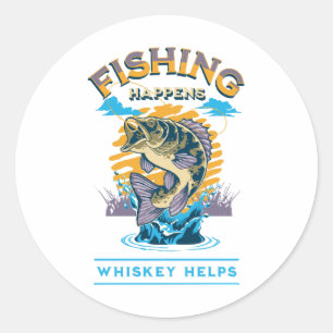 Adesivo Redondo A Pesca Acontece. Whiskey ajuda!