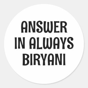 Adesivo Redondo A Resposta É Sempre Biryani Funny Pakistani