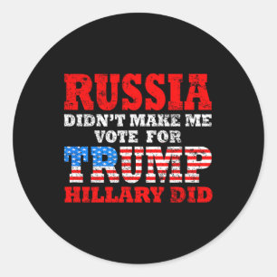 Adesivo Redondo A Rússia não me fez votar em Trump, Hillary fez