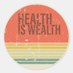Adesivo Redondo A saúde é a colheita de riqueza