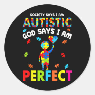 Adesivo Redondo A Sociedade Diz Que Eu Sou Autista Deus Diz Que Eu