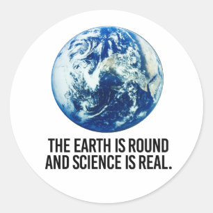 Adesivo Redondo A Terra é redonda e a ciência é real