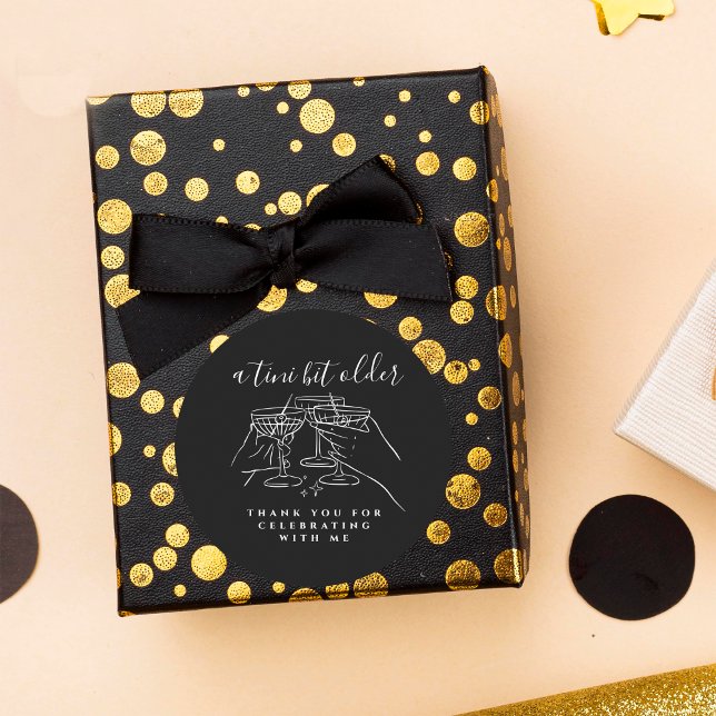 Adesivo Redondo A Tini Bit Older Black Martini Birthday Thank You (Criador carregado)