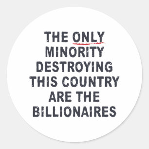 Adesivo Redondo A Única Minoria Que Destrui Este País É A