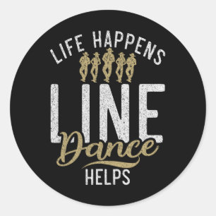 Adesivo Redondo A Vida Acontece A Dança De Linha Ajuda A Dançar De