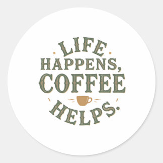 Adesivo Redondo A Vida Acontece O Café Ajuda O Vintage Quote Desig