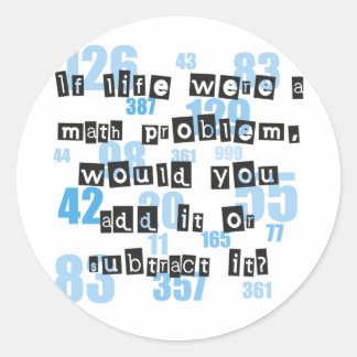 Adesivo Redondo A vida é como a matemática