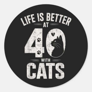 Adesivo Redondo A Vida É Melhor Aos 40 Com Gatos Amante De Gatos E