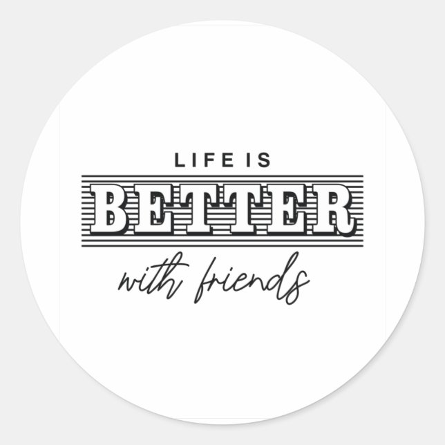Adesivo Redondo A vida é melhor com amigos (Frente)