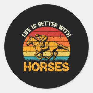 Adesivo Redondo A Vida É Melhor Com Cavalos De Horseback Retro Vin