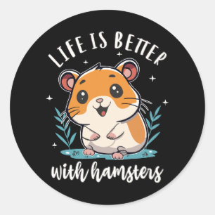 Adesivo Redondo A Vida é Melhor Com Hamsters