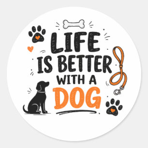 Adesivo Redondo A Vida É Melhor Com Um Cachorro