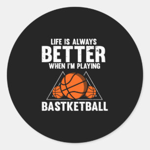 Adesivo Redondo A vida é melhor quando se joga basquete