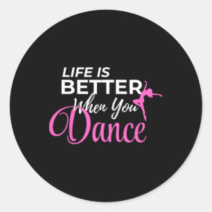 Adesivo Redondo A Vida É Melhor Quando Você Dança Ballerina