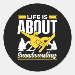 Adesivo Redondo A Vida É Sobre Snowboard Lover Snowboarder Snowboa