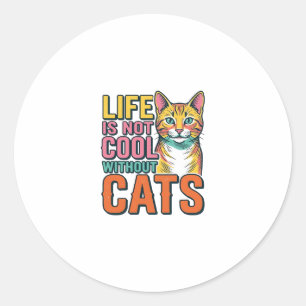 Adesivo Redondo A Vida Não é Legal Sem Gatos Camiseta Vintage de G