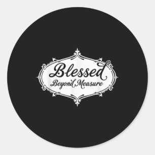 Adesivo Redondo Abençoado Além de Medir Jesus Deus Cristão