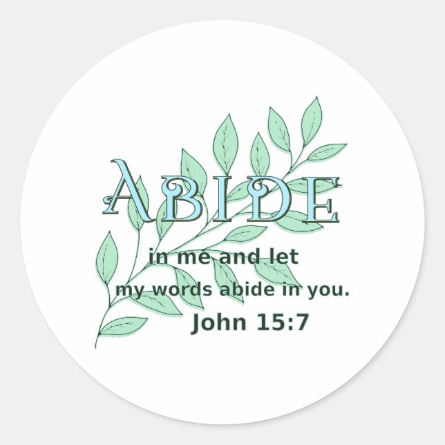 Adesivo Redondo Abide In Me Scripture Verse John 15:7 (Frente)