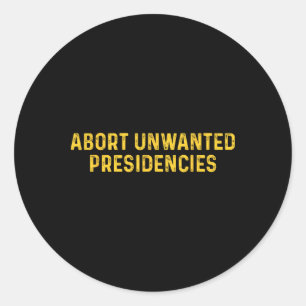 Adesivo Redondo Abortar Presidências Indesejadas Divertido Trump P
