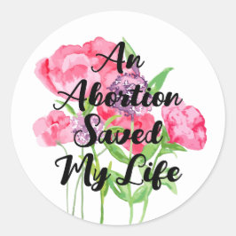 Adesivo Redondo Aborto Salvou Minha Vida (floral)