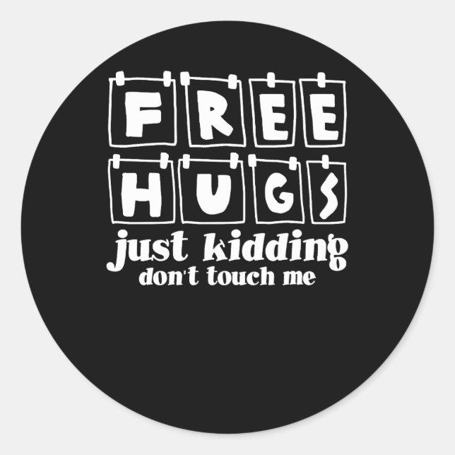 Adesivo Redondo Abraços Grátis só brincando Não me toque Engraçado (Frente)