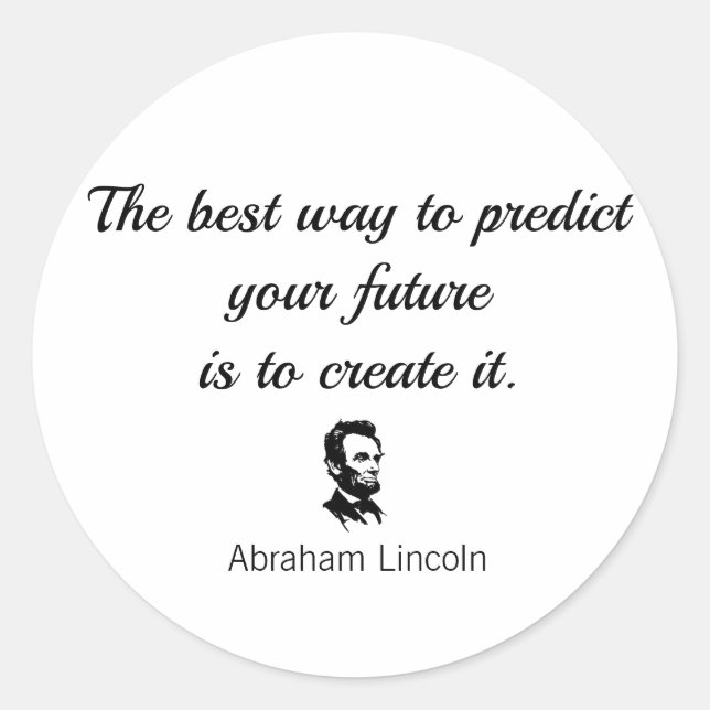 Adesivo Redondo Abraham Lincoln cita: "A melhor maneira de prever. (Frente)