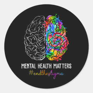 Adesivo Redondo Acabe Com O Stigma Mental Health Problems Mental A