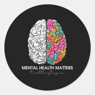 Adesivo Redondo Acabe Com O Stigma Mental Health S Mental Health A