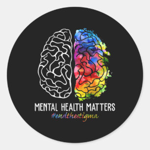 Adesivo Redondo Acabe Com O Stigma Mental Health S Mental Health A