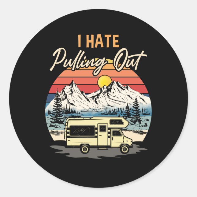 Adesivo Redondo Acampamento Engraçado Odeio Retrair Viagem (Frente)
