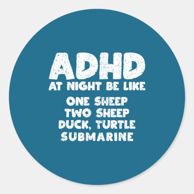 Adesivo Redondo Adhd At Night Be Like Funny Adhd Quote  (Frente)