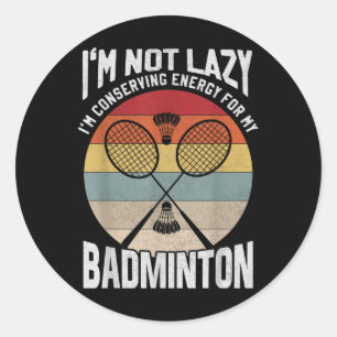Adesivo Redondo Adolescente de Badminton - Não é Preguiçoso Conser