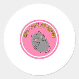 Adesivo Redondo Adorável Gato Preguiçoso Design "Muito Fofo Para S