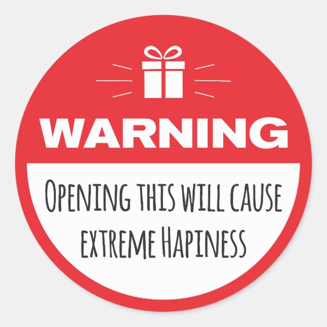Adesivo Redondo Advertência Engraçado: Felicidade Extrema (Frente)