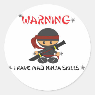 Adesivo Redondo Advertência, tenho habilidades de Ninja - Sticker