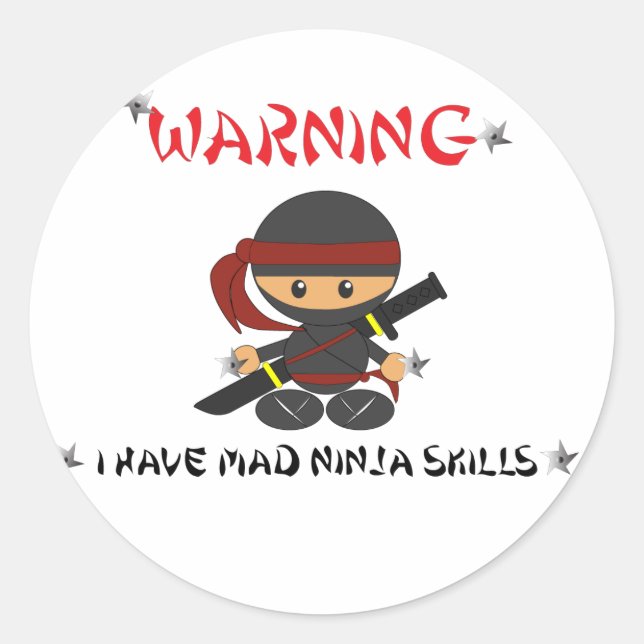Adesivo Redondo Advertência, tenho habilidades de Ninja - Sticker (Frente)
