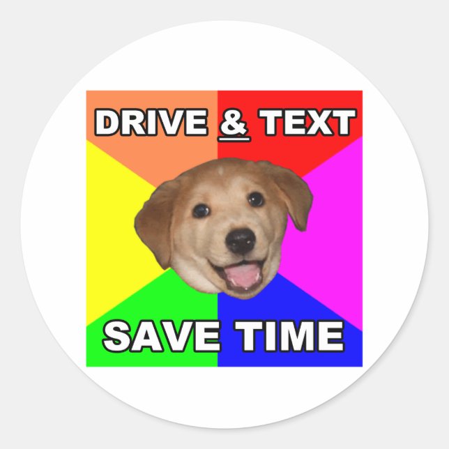 Adesivo Redondo Advice Dog diz: Drive & Text (Frente)