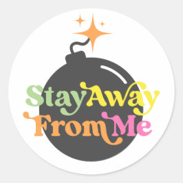 Adesivo Redondo Afaste-Se De Mim, Bomba Engraçada, Citação