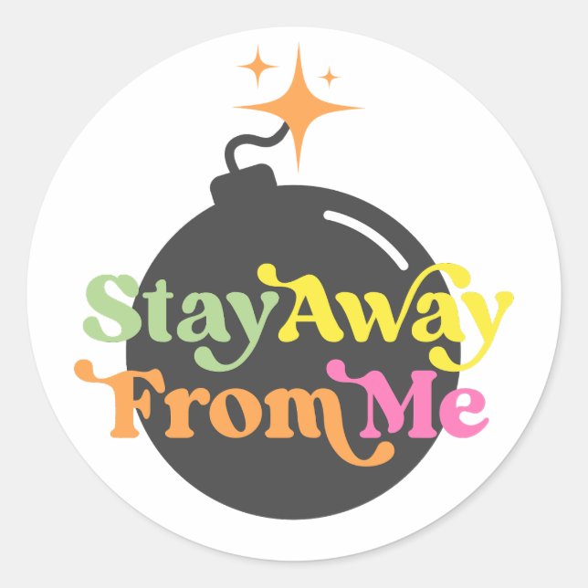 Adesivo Redondo Afaste-Se De Mim, Bomba Engraçada, Citação (Frente)