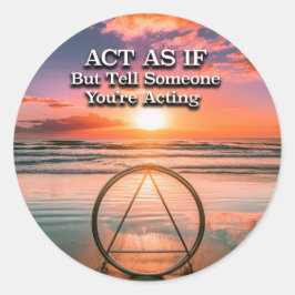 Adesivo Redondo Agir como se o slogan de recuperação pudesse nasce