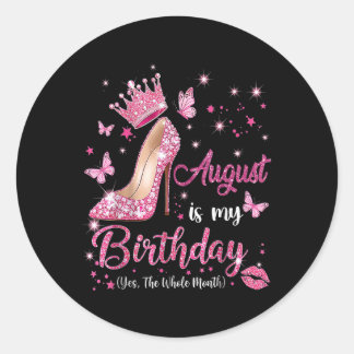 Adesivo Redondo Agosto É O Mês Do Meu Aniversário Sim O Mês Inteir