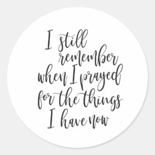 Adesivo Redondo Ainda me lembro quando rezei pelas coisas