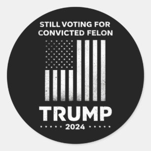 Adesivo Redondo Ainda votando no criminoso condenado Trump 2024 