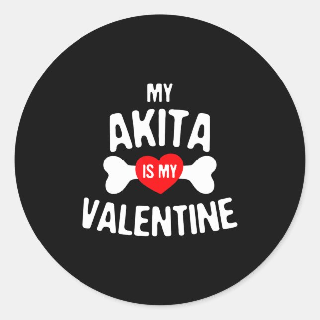 Adesivo Redondo Akita Is My Valentine Akita Inu Dog  (Frente)