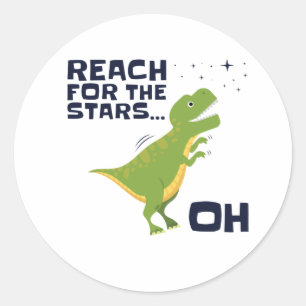 Adesivo Redondo Alcançar as Estrelas T-Rex Engraçado de Braços Cur