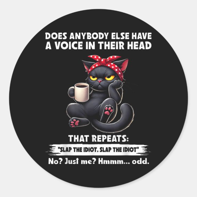 Adesivo Redondo Alguém Mais Tem Voz Na Cabeça Que (Frente)